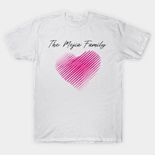 The Mejia Family Heart, Love My Family, Name, Birthday, Middle name T-Shirt